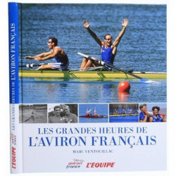 Boutique en ligne FFAviron | Les grandes heures de l'aviron français